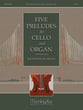 Five Preludes for Cello and Organ cover